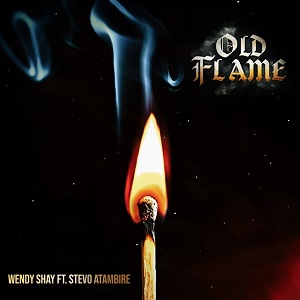 Wendy Shay – Old flame ft. Stevo Atambire